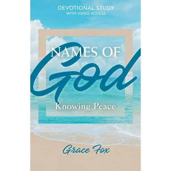 Names of God: Knowing Peace: Devotional Study with Video Access, (Paperback)