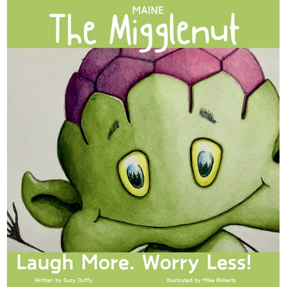 United Tales of America The Maine Migglenut: Laugh more. Worry Less!, (Hardcover)