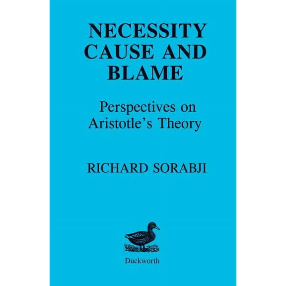 Necessity, Cause and Blame: Perspectives on Aristotle's Theory, (Paperback)
