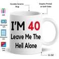 thumbnail image 2 of 40th Birthday Gifts for Women, Funny 40 Year Old Gift Coffee Mug, 1981 40th Birthday Mugs for Her, Mom, Aunt, Wife, Sister, Grandma, Friend, 11 oz Tea Cup I''m 40 Leave Me The Hell Alone, 2 of 6