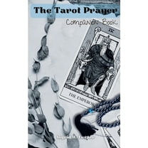 The Tarot Prayer Companion Book, (Paperback)