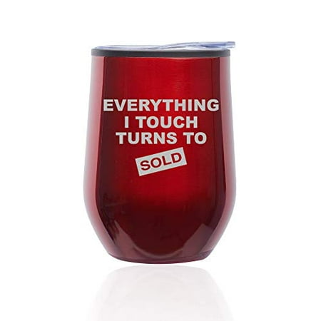 

Stemless Wine Tumbler Coffee Travel Mug Glass with Lid Everything I Touch Turns To Sold Sales Real Estate Agent Sales (Red)