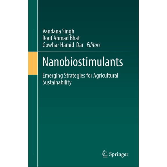 Nanobiostimulants: Emerging Strategies for Agricultural Sustainability, (Hardcover)