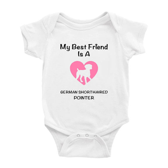 My Best Friend is A German Shorthaired Pointer Dog Funny Baby Jumpsuits 0-3 Months