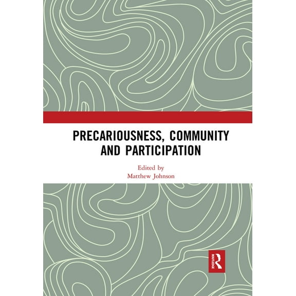 Precariousness, Community and Participation, (Paperback)