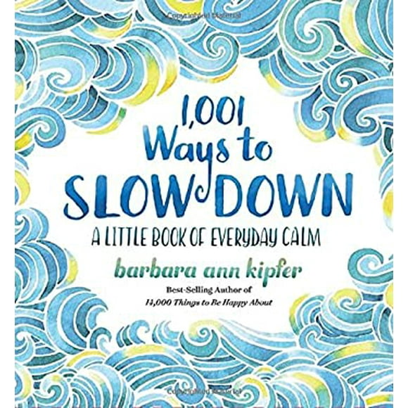 Pre-Owned 1,001 Ways to Slow Down : A Little Book of Everyday Calm 9781426217791