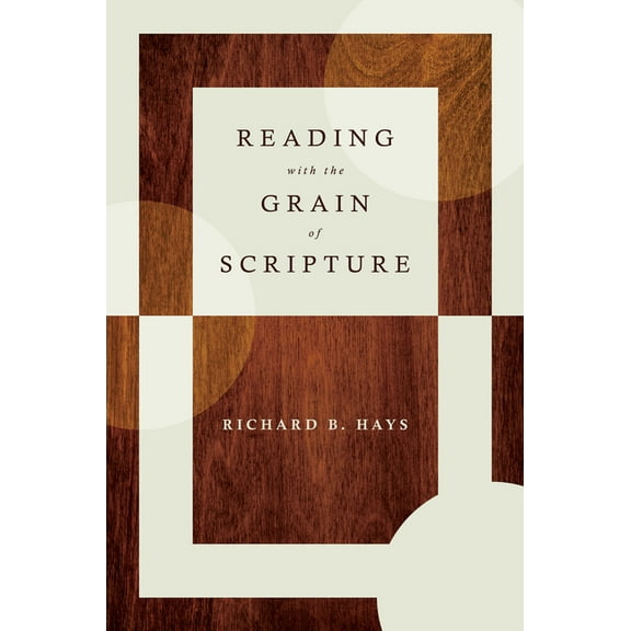 Reading with the Grain of Scripture (Hardcover)