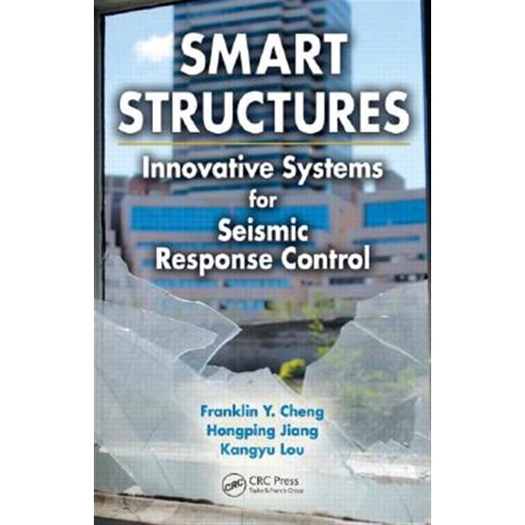 Pre-Owned Smart Structures: Innovative Systems for Seismic Response Control, (Hardcover)