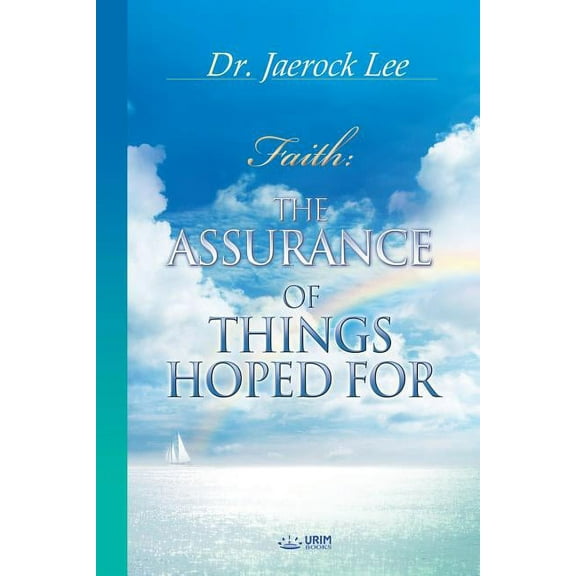 The Assurance of Things Hoped For, (Paperback)