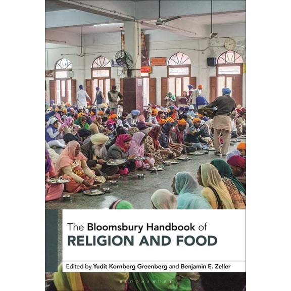 Bloomsbury Handbooks The Bloomsbury Handbook of Religion and Food, (Hardcover)