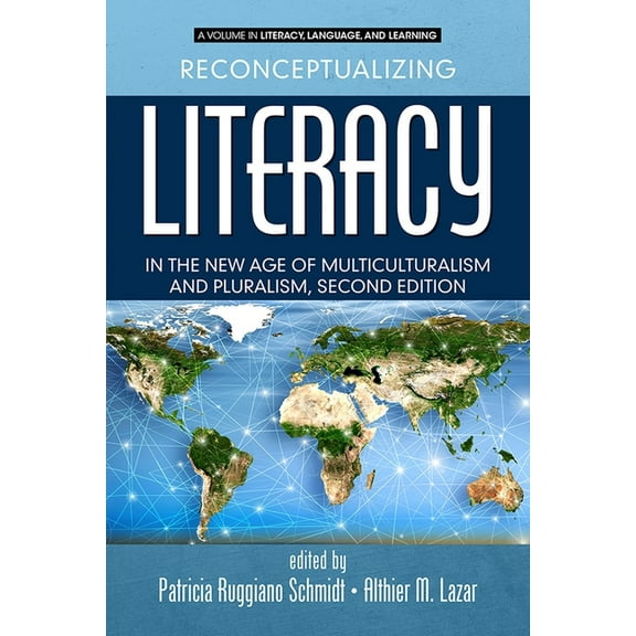 Literacy, Language and Learning Reconceptualizing Literacy in the New Age of Multiculturalism and Pluralism, 2nd Edition (HC), (Hardcover)