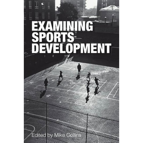 Examining Sports Development, (Paperback)