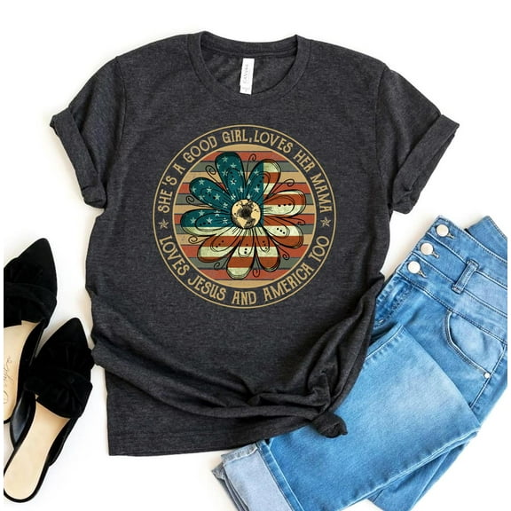 She Loves Jesus And America Too T-shirt She's A Good Girl Her Mama Shirt Independence Day Gift Religion Tee Fourth Of July