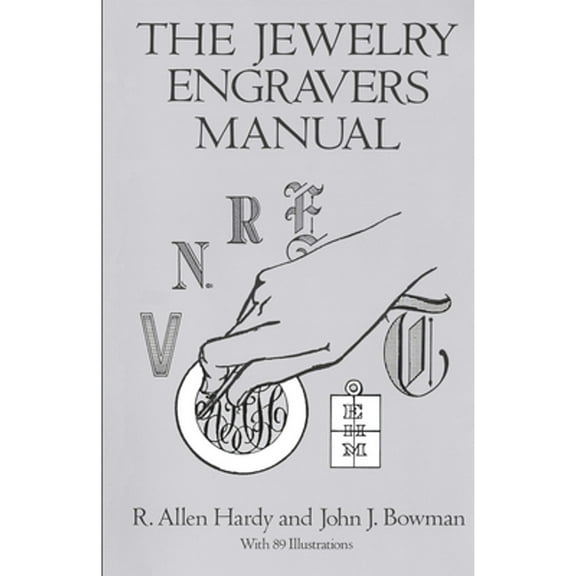 Pre-Owned The Jewelry Engravers Manual (Paperback) 048628154X 9780486281544
