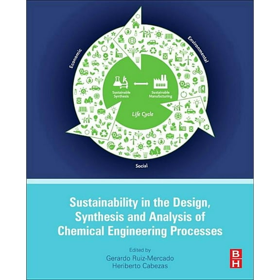 Sustainability in the Design, Synthesis and Analysis of Chemical Engineering Processes, (Paperback)