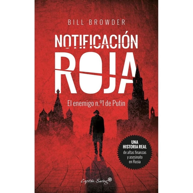 Libro Notificacion Roja Tapa Blanda, Autor Bill Browder, Editorial Capitan Swing Libros