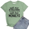 thumbnail image 2 of Not My Circus Not My Monkeys Graphic Tees for Women 2026 Summer Short Sleeve Crewneck Funny Saying Tshirt, 2 of 3