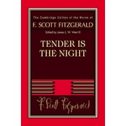Cambridge Edition of the Works of F. Scott Fitzgerald: Tender Is the Night (Hardcover)