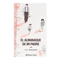 thumbnail image 1 of El Almanaque de mi Padre Editorial Planeta Mexicana SA de CV 0001, 1 of 2