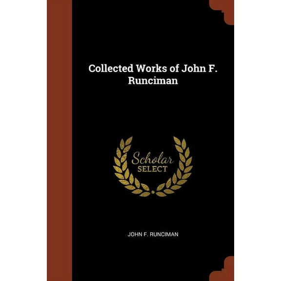 Collected Works of John F. Runciman (Paperback)