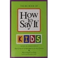 thumbnail image 1 of Pre-Owned The Big Book of How to Say It Kids (includes the complete Texts of How to Say It to Your Kids & How to Say It to Teens) Paperback, 1 of 1