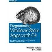 Pre-Owned Programming Windows Store Apps with C# : Master WinRT, XAML, and C# to Create Innovative Windows 8 Applications 9781449320850