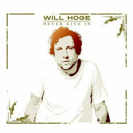 Will Hoge - Never Give in - Vinyl (Digi-Pak)