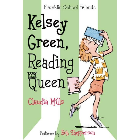 Franklin School Friends Kelsey Green, Reading Queen, Book 1, (Paperback)