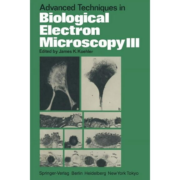 Advanced Techniques in Biological Electron Microscopy III, (Paperback)