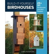 Build-It-Yourself Birdhouses: 25+ DIY Birdhouses and Bird Feeders (Paperback)