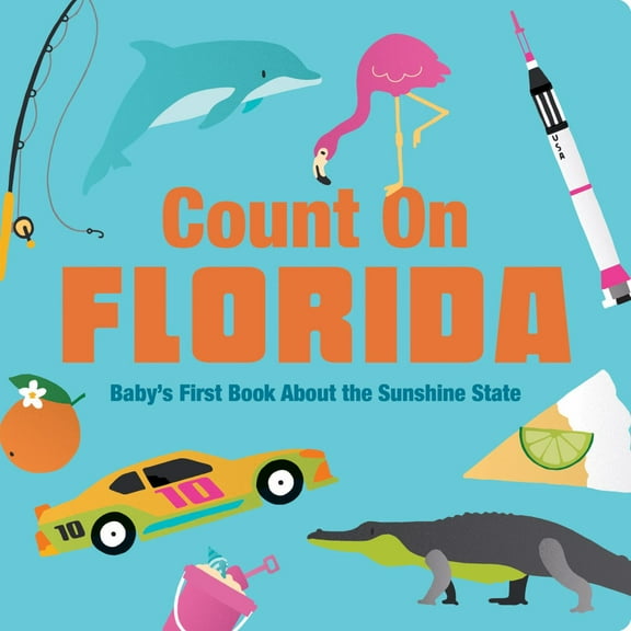 Count on Florida: Baby's First Book about the Sunshine State (Board Book)