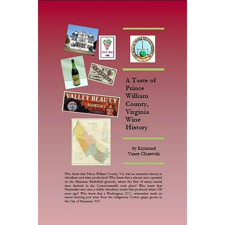 A Taste of Prince William County, Virginia Wine History -