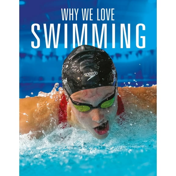 Why We Love Swimming, (Paperback)