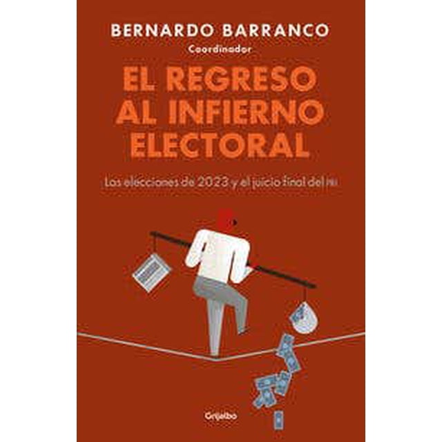 El regreso al infierno electoral GRIJALBO Pasta Blanda