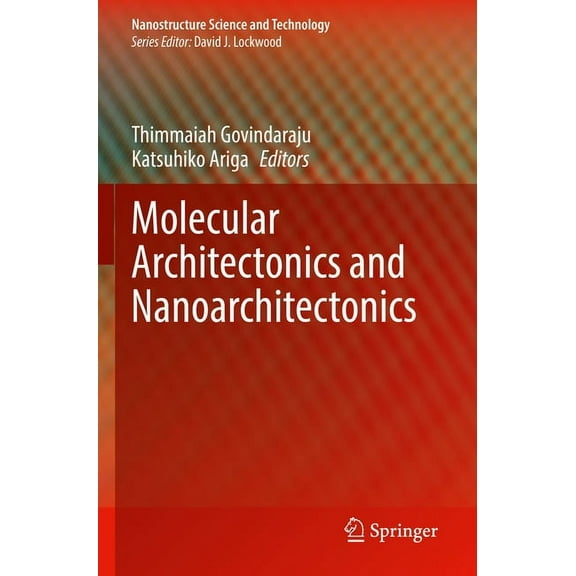 Nanostructure Science and Technology Molecular Architectonics and Nanoarchitectonics, (Paperback)