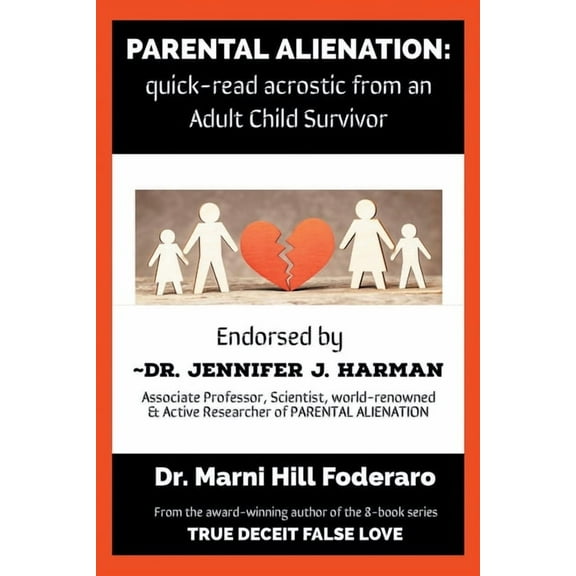 Parental Alienation: quick-read acrostic from an Adult Child Survivor, (Paperback)