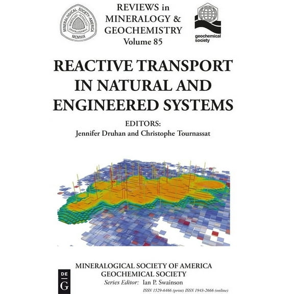 Reviews in Mineralogy & Geochemistry Reactive Transport in Natural and Engineered Systems, Book 85, (Paperback)