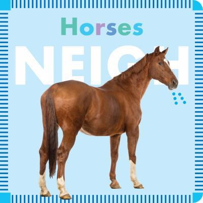 Pre-Owned Horses Neigh (Board book) 1681521261 9781681521268