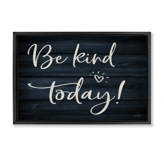 Stupell Industries Be Kind Today Text & Numbers Painting Black Floater Framed Canvas Art Print Wall Art, 25 x 17