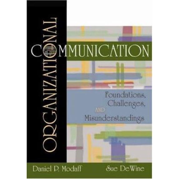 Pre-Owned Organizational Communication: Foundations, Challenges, and Misunderstandings (Hardcover) 1891487574 9781891487576