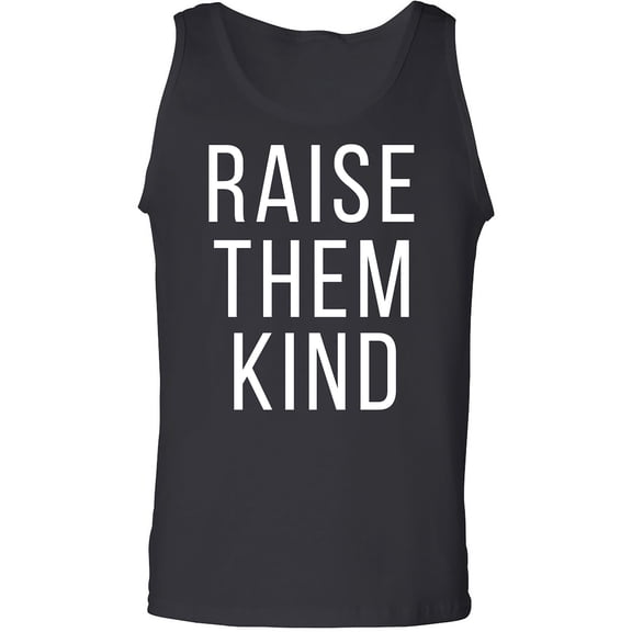 Raise Them Kind Adult Tank Top