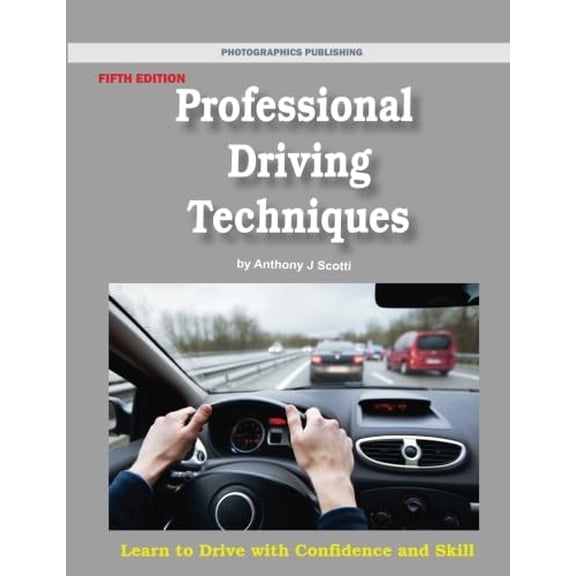 Pre-Owned Professional Driving Techniques, 5th edition: Learn to Drive with Confidence and Skill