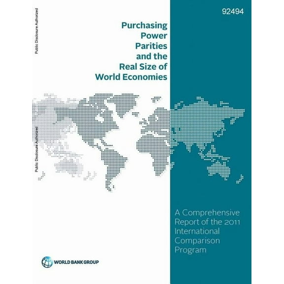 International Comparison Program Purchasing Power Parities and the Real Size of World Economies, (Paperback)