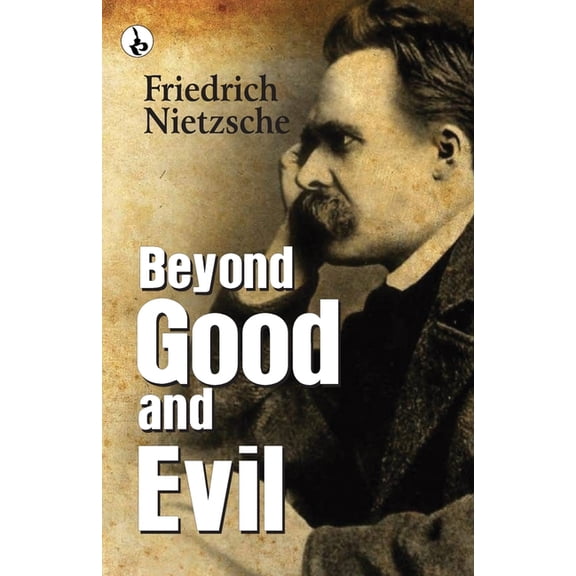 Beyond Good and Evil, (Paperback)