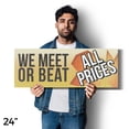 thumbnail image 4 of We Meet or Beat All Prices Vinyl Decal 24 Inch x 9 Inch Weatherproof Heavy-Duty Adhesive Backing | Customer Guarantees, Retail Promotions, Bold Messaging | Made in USA, 4 of 6