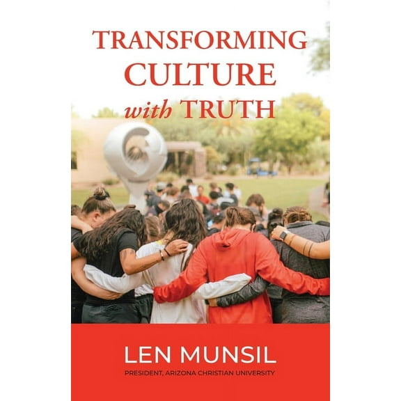 Transforming Culture with Truth Second Edition, (Paperback)