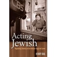 thumbnail image 1 of Pre-Owned Acting Jewish: Negotiating Ethnicity on the American Stage and Screen (Paperback) 047206908X 9780472069088, 1 of 1