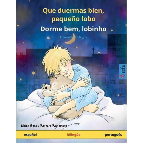 Sefa Libros Ilustrados En DOS Idiomas Que duermas bien, pequeÃ±o lobo - Dorme bem, lobinho (espaÃ±ol - portuguÃ©s), (Paperback)