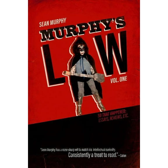 Murphy's Law, Vol. One: So That Happened: Essays, Reviews, Etc., (Paperback)
