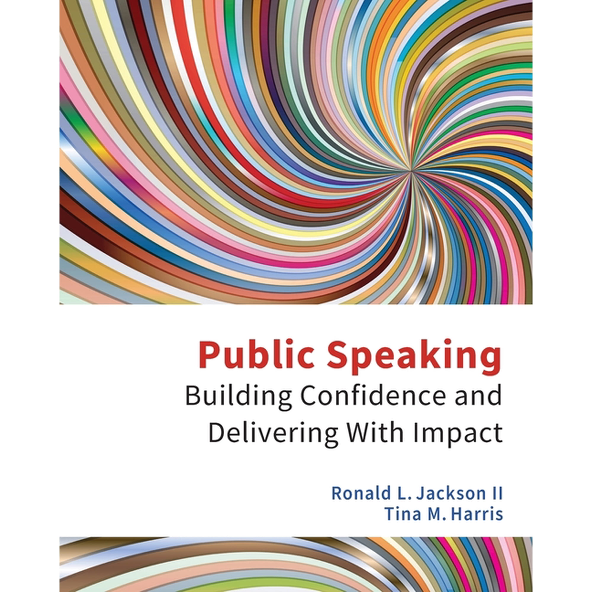 Public Speaking: Building Confidence and Delivering With Impact, (Paperback)